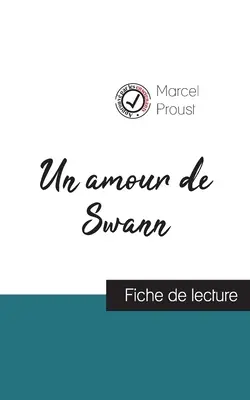 A Swann szerelme by Marcel Proust (olvasmányajánló és a mű teljes elemzése) - Un amour de Swann de Marcel Proust (fiche de lecture et analyse complte de l'oeuvre)