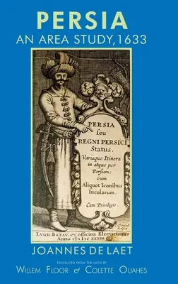 Perzsia: Egy területi tanulmány, 1633 - Persia: An Area Study, 1633