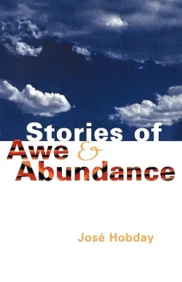 Történetek az áhítatról és a bőségről - Stories of Awe and Abundance