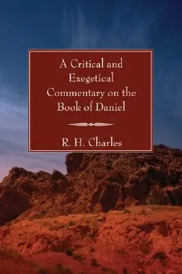 Kritikai és exegetikai kommentár Dániel könyvéhez - A Critical and Exegetical Commentary on the Book of Daniel