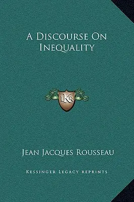 Beszéd az egyenlőtlenségről - A Discourse On Inequality