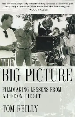 A nagy kép: Filmkészítői leckék egy forgatáson töltött életből - The Big Picture: Filmmaking Lessons from a Life on the Set