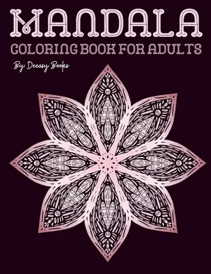 Mandala színező könyv felnőtteknek - Mandala Coloring Book for Adults