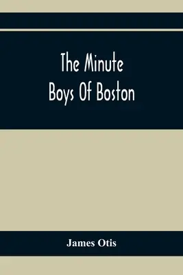 The Minute Boys Of Boston