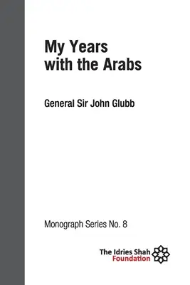 Éveim az arabokkal: ISF Monográfia 8 - My Years with the Arabs: ISF Monograph 8