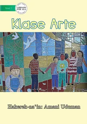 Művészeti óra - Klase Arte - Art Class - Klase Arte