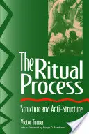 A rituális folyamat: Szerkezet és antiszerkezet - The Ritual Process: Structure and Anti-Structure