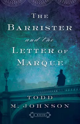 A Barrister and the Letter of Marque - Barrister and the Letter of Marque