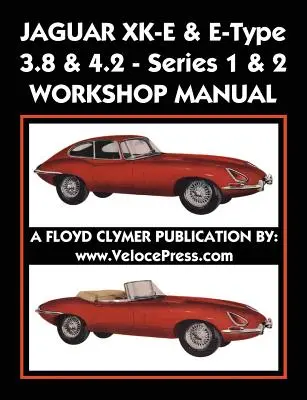 Jaguar Xk-E & E-Type 3.8 & 4.2 Series 1 & 2 Műhely kézikönyv - Jaguar Xk-E & E-Type 3.8 & 4.2 Series 1 & 2 Workshop Manual