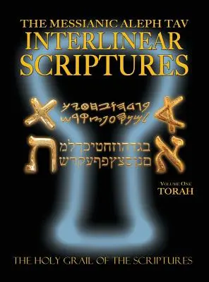 Messianic Aleph Tav Interlineáris Szentírás első kötet a Tóra, páli és modern héber-fonetikus fordítás-angol, Bold Black Edition Study Bible - Messianic Aleph Tav Interlinear Scriptures Volume One the Torah, Paleo and Modern Hebrew-Phonetic Translation-English, Bold Black Edition Study Bible