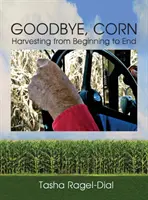 Viszlát, kukorica - Goodbye Corn