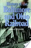 A Baltimore és Ohio vasút története - History of the Baltimore and Ohio Railroad