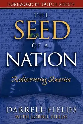 Egy nemzet magja: Amerika újrafelfedezése - The Seed of a Nation: Rediscovering America