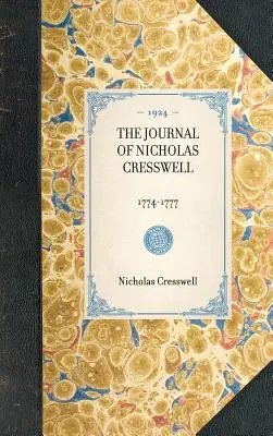 Nicholas Cresswell naplója: 1774-1777 - Journal of Nicholas Cresswell: 1774-1777