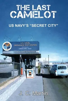 Az utolsó Camelot: Az amerikai haditengerészet titkos városa - The Last Camelot: US Navy's Secret City