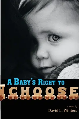 A baba joga a választáshoz - A Baby's Right to Choose