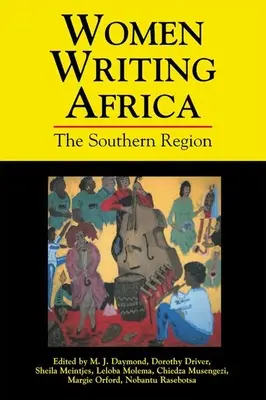 Afrikát író nők: A déli régió - Women Writing Africa: The Southern Region