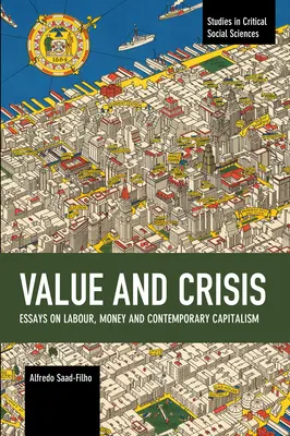 Érték és válság: Esszék a munkáról, a pénzről és a kortárs kapitalizmusról - Value and Crisis: Essays on Labour, Money and Contemporary Capitalism