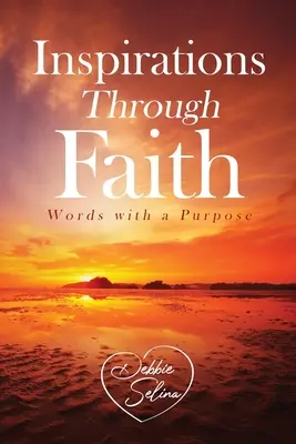 Inspirációk a hit által: Szavak céllal - Inspirations Through Faith: Words with a Purpose