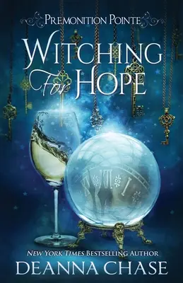 Witching For Hope: A Paranormal Women's Fiction Novel (Boszorkány a reményért) - Witching For Hope: A Paranormal Women's Fiction Novel