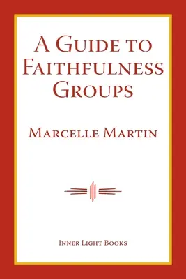 Útmutató a hűségcsoportokhoz - A Guide To Faithfulness Groups