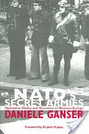 A Nato titkos hadseregei: Gladio-művelet és terrorizmus Nyugat-Európában - Nato's Secret Armies: Operation Gladio and Terrorism in Western Europe