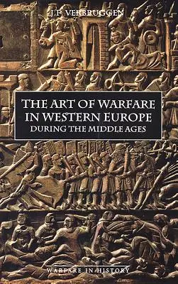 A hadviselés művészete Nyugat-Európában a középkorban a nyolcadik századtól kezdődően - The Art of Warfare in Western Europe During the Middle Ages from the Eighth Century