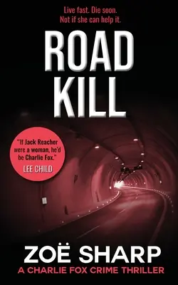Road Kill: #05: Charlie Fox krimi thriller sorozat - Road Kill: #05: Charlie Fox Crime Mystery Thriller Series