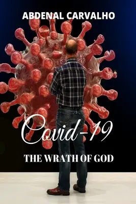 Covid 19 - Isten haragja - Covid 19 - The Wrath of God