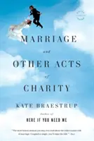 Házasság és más jótékonysági cselekedetek - Marriage and Other Acts of Charity