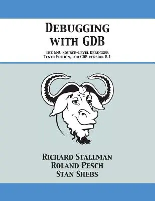 Hibakeresés a GDB-vel: A GNU forrásszintű hibakeresés - Debugging with GDB: The GNU Source-Level Debugger