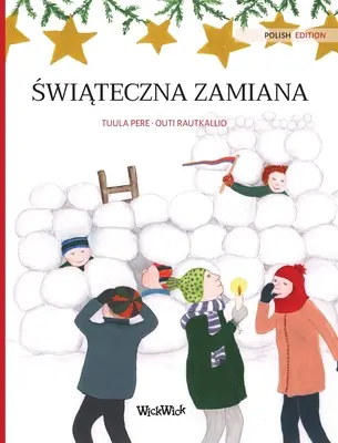 Świąteczna zamiana (A karácsonyi cserebogár lengyel kiadása): Christmas Switcheroo lengyel kiadása - Świąteczna zamiana (Polish edition of Christmas Switcheroo): Polish Edition of Christmas Switcheroo