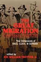 A nagy népvándorlás történelmi távlatokban: A faj, az osztály és a nemek új dimenziói - The Great Migration in Historical Perspective: New Dimensions of Race, Class, and Gender