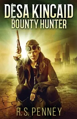 Desa Kincaid - Fejvadász - Desa Kincaid - Bounty Hunter