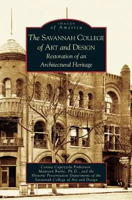 Savannah College of Art and Design: Egy építészeti örökség helyreállítása - Savannah College of Art and Design: Restoration of an Architectural Heritage