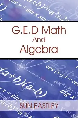 G.E.D. Matematika és algebra - G.E.D Math And Algebra