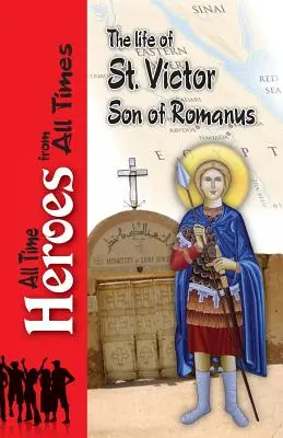 Szent Viktor, Romanus fia élete - The Life of Saint Victor Son of Romanus