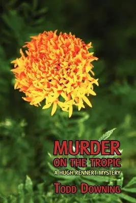 Gyilkosság a trópuson (Hugh Rennert rejtélye) - Murder on the Tropic (a Hugh Rennert Mystery)