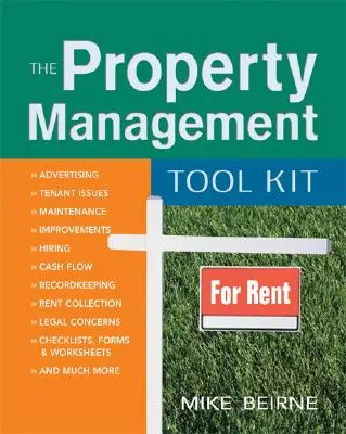 Az ingatlankezelési eszköztár: 100 tipp és technika a megfelelő munka elvégzéséhez - The Property Management Tool Kit: 100 Tips and Techniques for Getting the Job Done Right