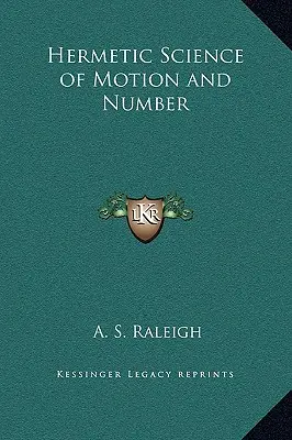 A mozgás és a szám hermetikus tudománya - Hermetic Science of Motion and Number