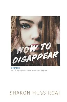 Hogyan tűnjünk el - How to Disappear