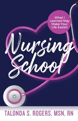 Ápolási iskola: Könnyebbé teheti az életed! - Nursing School: What I Learned May Make Your Life Easier!