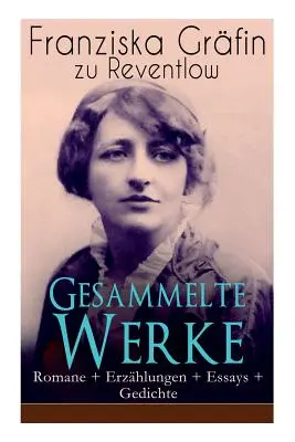 Gesammelte Werke: Romane + Erzhlungen + Essays + Gedichte: Briefe, Ellen Olestjerne, Von Paul zu Pedro, Herrn Dames Aufzeichnungen, Der