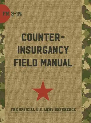 Az amerikai hadsereg/tengerészgyalogság felkelés elleni harci kézikönyve - The U.S. Army/Marine Corps Counterinsurgency Field Manual