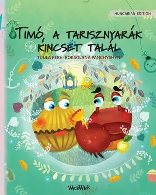 Tim, a tarisznyaregény kincset magasan: Hungarian Edition of Colin, a rák kincset talál