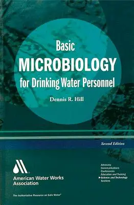 Az ivóvíz alapvető mikrobiológiája, harmadik kiadás - Basic Microbiology for Drinking Water, Third Edition