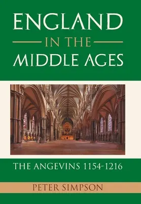 Anglia a középkorban: az Anjouak 1154-1216 - England in the Middle Ages: the Angevins 1154-1216