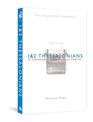 Nbbc, 1 & 2 Thesszalonikai levél: A Commentary in the Wesleyan Tradition - Nbbc, 1 & 2 Thessalonians: A Commentary in the Wesleyan Tradition