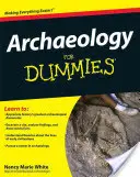 Régészeti ismeretterjesztő könyv Dummies-nek - Archaeology for Dummies