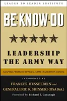 Be-Know-Do: Vezetés a hadsereg módján - Be-Know-Do: Leadership the Army Way